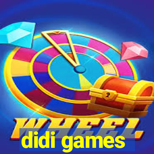 didi games